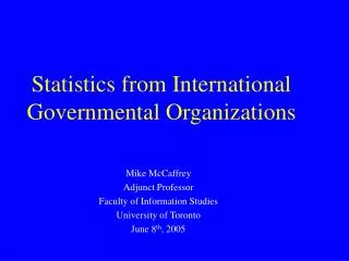 Statistics from International Governmental Organizations