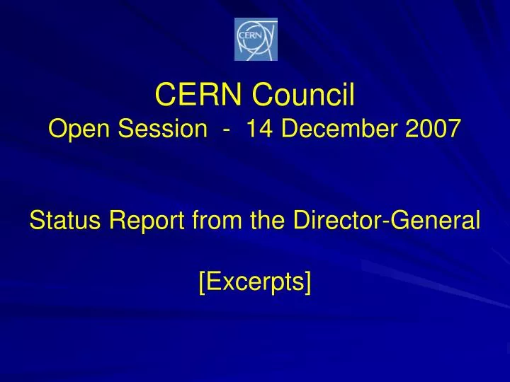 cern council open session 14 december 2007 status report from the director general excerpts