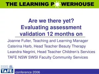 Are we there yet? Evaluating assessment validation 12 months on