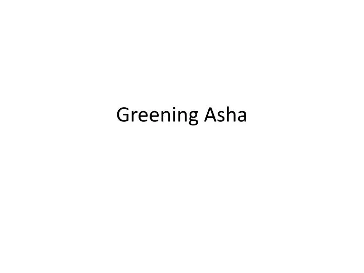 greening asha