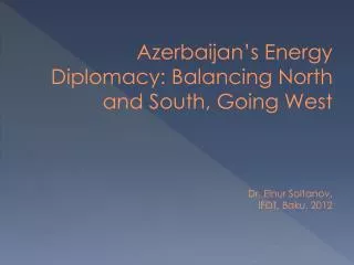 Two stages in Azerbaijan in terms of Energy Diplomacy