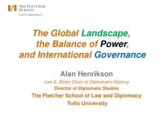 The Global Landscape , the Balance of Power , and International Governance