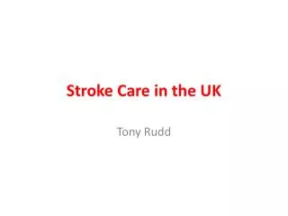 Stroke Care in the UK