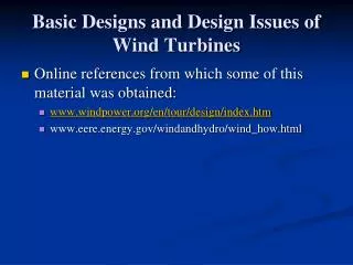 Basic Designs and Design Issues of Wind Turbines