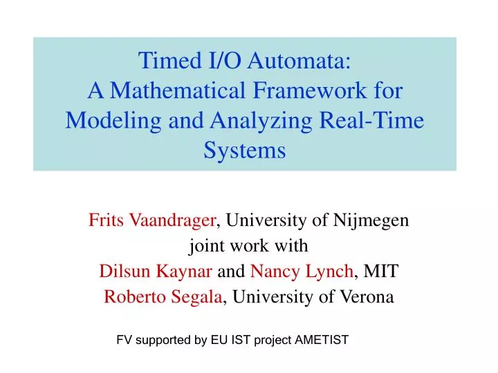 timed i o automata a mathematical framework for modeling and analyzing real time systems