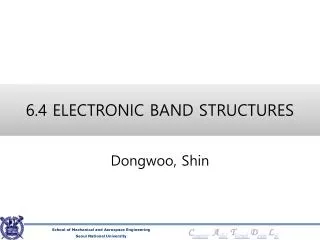 6.4 ELECTRONIC BAND STRUCTURES