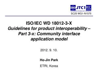 2012. 9. 10. Ho-Jin Park ETRI , Korea