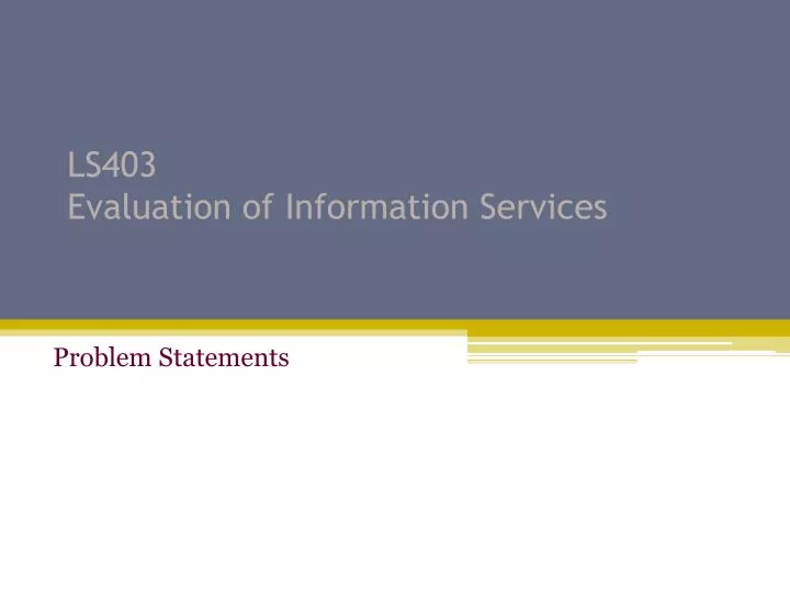 ls403 evaluation of information services