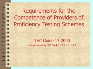 Requirements for the Competence of Providers of Proficiency Testing Schemes