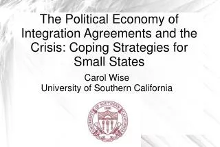 The Political Economy of Integration Agreements and the Crisis: Coping Strategies for Small States