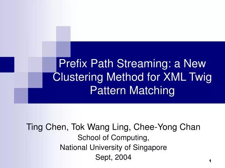 prefix path streaming a new clustering method for xml twig pattern matching