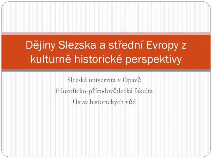 d jiny slezska a st edn evropy z kulturn historick perspektivy