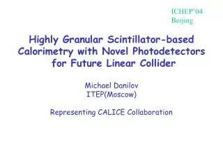 Highly Granular Scintillator-based Calorimetry with Novel Photodetectors