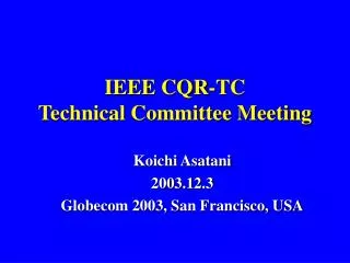 IEEE CQR-TC Technical Committee Meeting