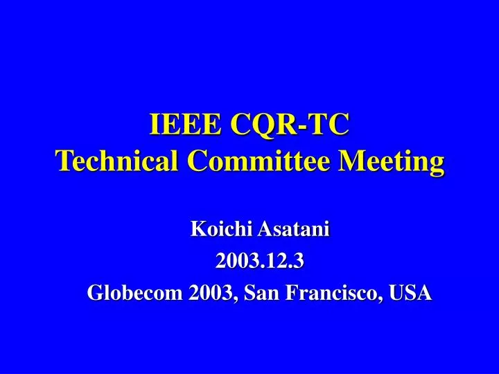 ieee cqr tc technical committee meeting