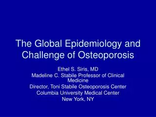 The Global Epidemiology and Challenge of Osteoporosis