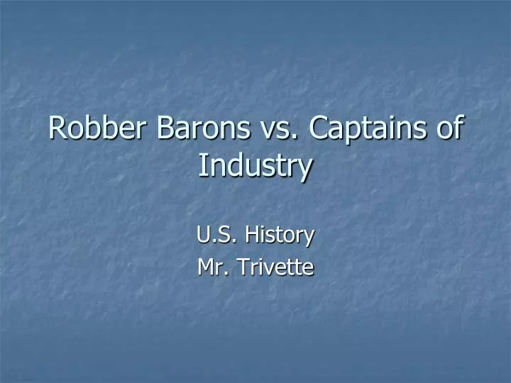 robber barons vs captains of industry