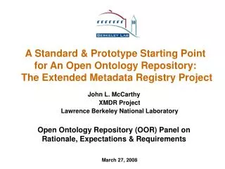 John L. McCarthy XMDR Project Lawrence Berkeley National Laboratory