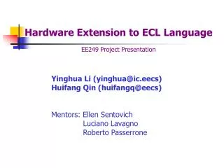 Hardware Extension to ECL Language EE249 Project Presentation