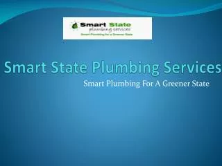 Smart State Plumbing Services - Smart Plumbing For A Greener