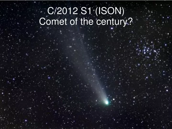 c 2012 s1 ison comet of the century