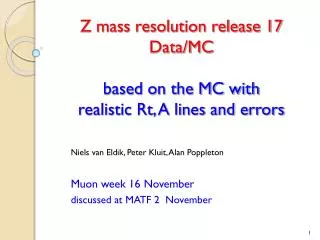 Z mass resolution release 17 Data/MC based on the MC with realistic Rt, A lines and errors