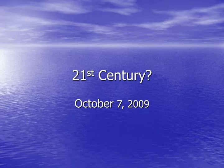 21 st century