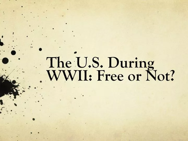the u s during wwii free or not