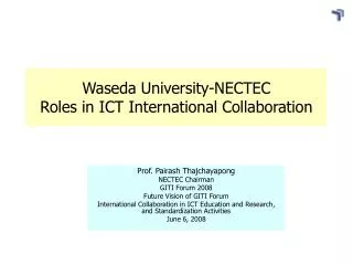 Waseda University-NECTEC Roles in ICT International Collaboration
