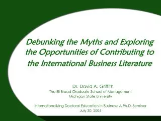 Dr. David A. Griffith The Eli Broad Graduate School of Management Michigan State University