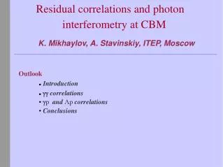 Residual correlations and photon interferometry at CBM