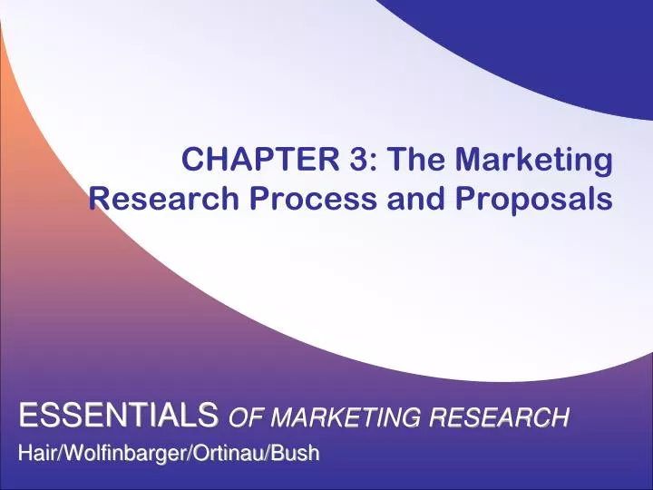 chapter 3 the marketing research process and proposals