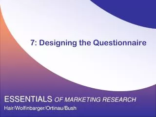 7 : Designing the Questionnaire