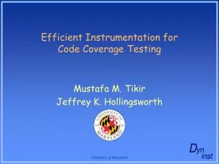 Efficient Instrumentation for Code Coverage Testing