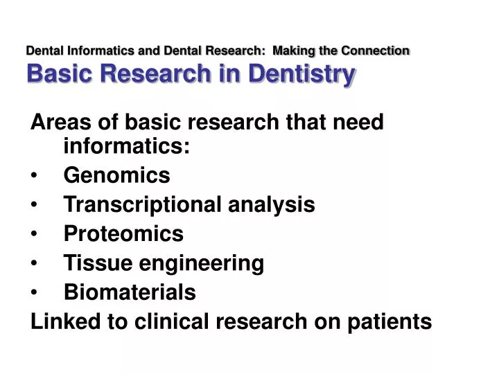 dental informatics and dental research making the connection basic research in dentistry