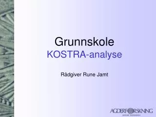 grunnskole kostra analyse r dgiver rune jamt
