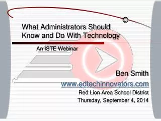 What Administrators Should Know and Do With Technology