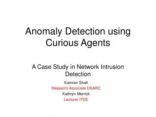 Anomaly Detection using Curious Agents