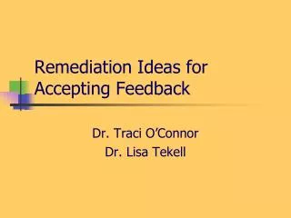 Remediation Ideas for Accepting Feedback