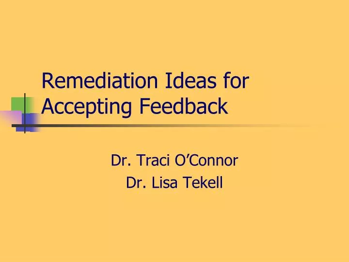 remediation ideas for accepting feedback
