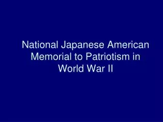 National Japanese American Memorial to Patriotism in World War II