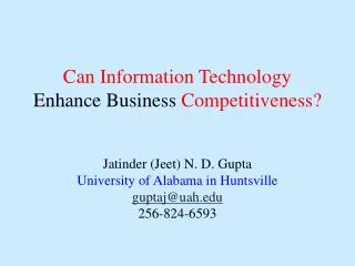 Can Information Technology Enhance Business Competitiveness?