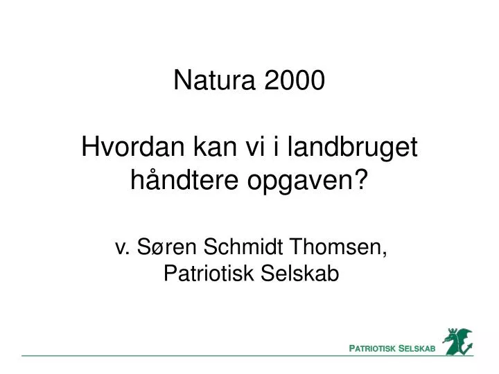 natura 2000 hvordan kan vi i landbruget h ndtere opgaven