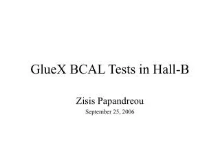 GlueX BCAL Tests in Hall-B