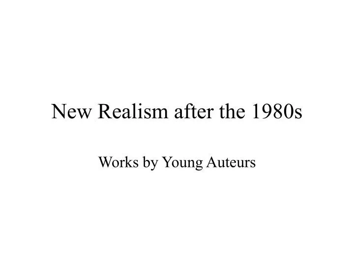 new realism after the 1980s