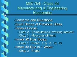 MIE 754 - Class #4 Manufacturing &amp; Engineering Economics