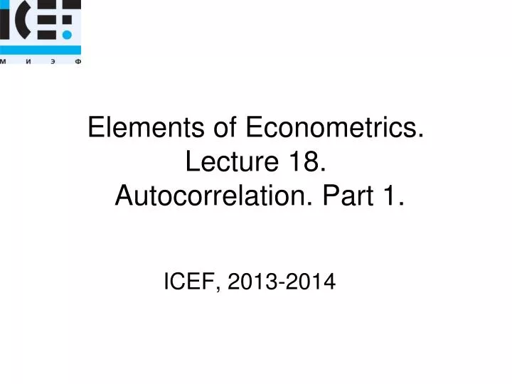 elements of econometrics lecture 18 autocorrelation part 1
