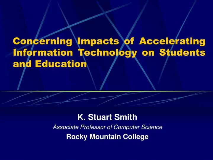concerning impacts of accelerating information technology on students and education