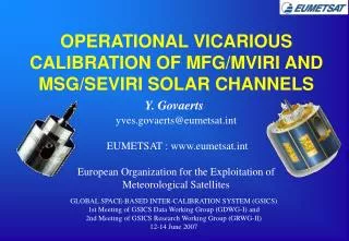OPERATIONAL VICARIOUS CALIBRATION OF MFG/MVIRI AND MSG/SEVIRI SOLAR CHANNELS