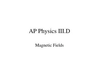 AP Physics III.D